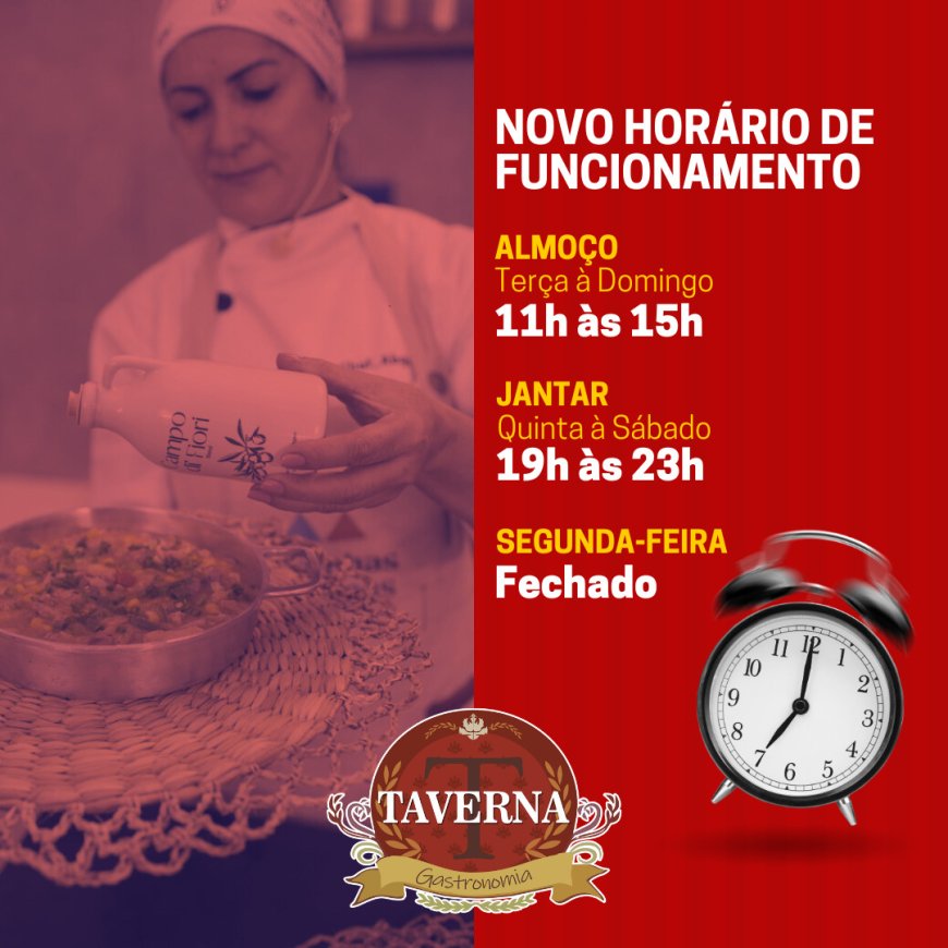 HORÁRIO DE FUNCIONAMENTO - TAVERNA