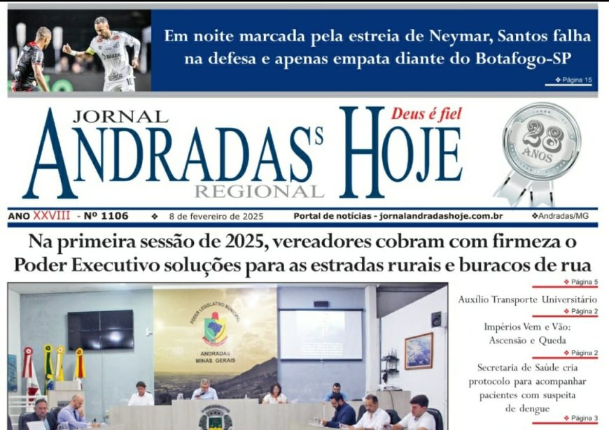 JORNAL ANDRADAS HOJE - EDIÇÃO 1106 - 07 DE FEVEREIRO DE 2025