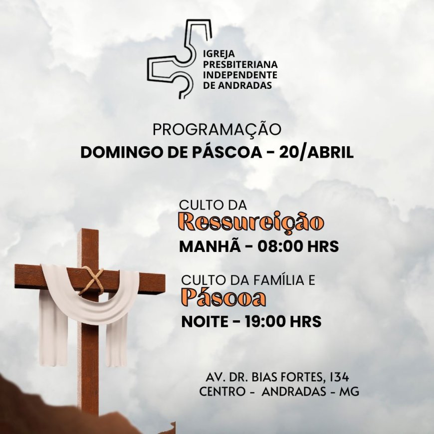 programação do próximo Domingo (Páscoa)- Igreja Presbiteriana Independente de Andradas