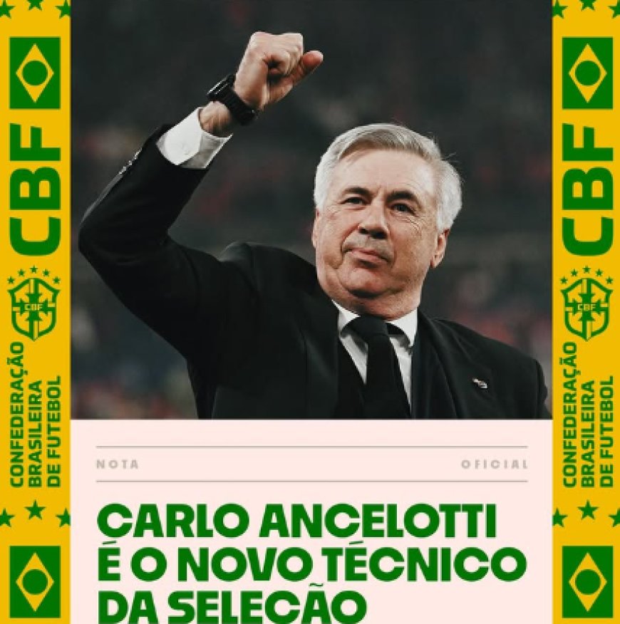 Carlo Ancelotti é o novo técnico da Seleção Brasileira